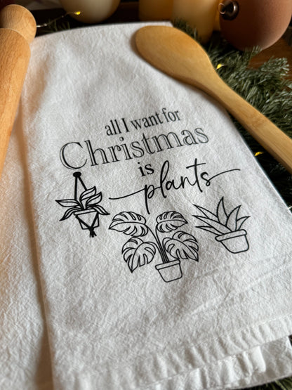 All I Want For Christmas Is Plants Tea Towel
