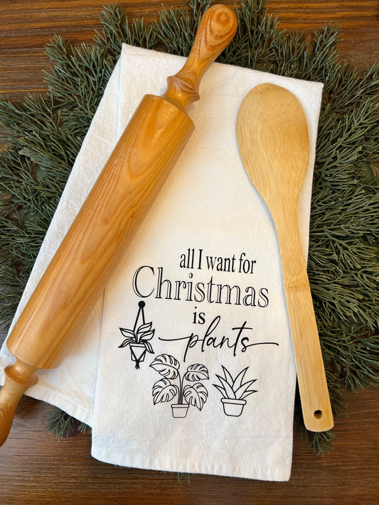 All I Want For Christmas Is Plants Tea Towel