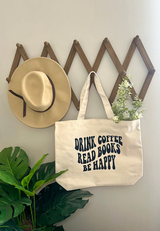 Drink Coffee Read Books Be Happy Tote Bag
