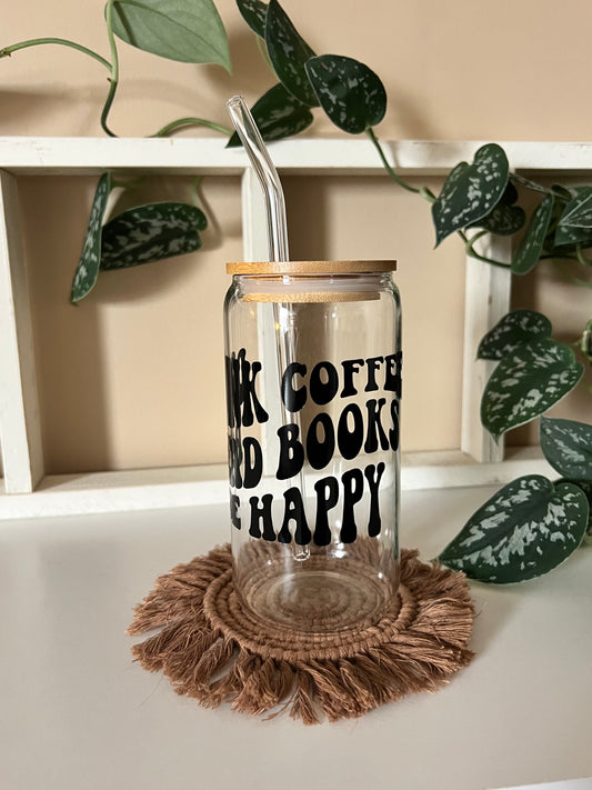Drink Coffee Read Books Be Happy Glass Cup