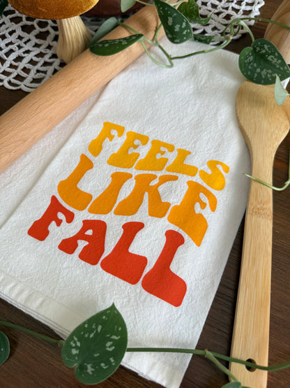 Feels Like Fall Tea Towel