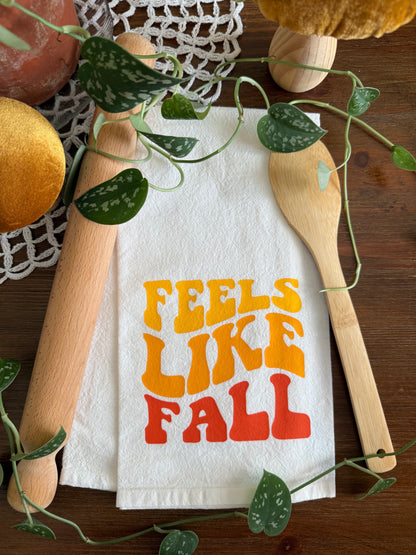 Feels Like Fall Tea Towel