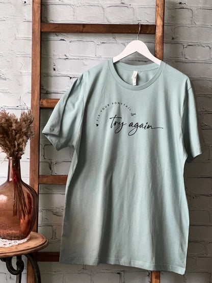 Fix Your Ponytail And Try Again Tee