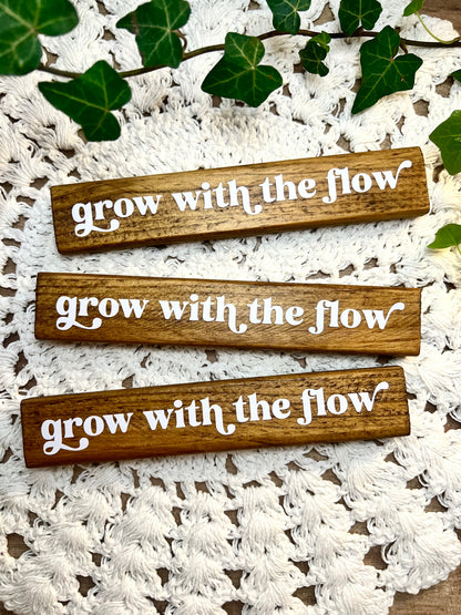 Grow With The Flow Mini Wood Sign