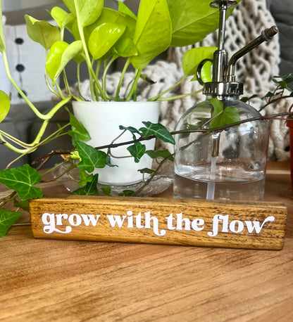 Grow With The Flow Mini Wood Sign
